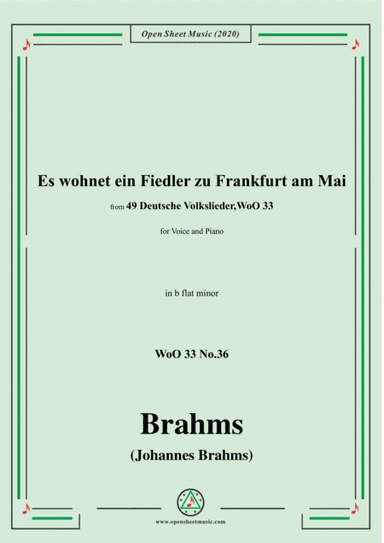 Brahms-Es wohnet ein Fiedler zu Frankfurt am Mai,WoO 33 No.36,in b flat minfor Voice and Piano (arr. MSM)