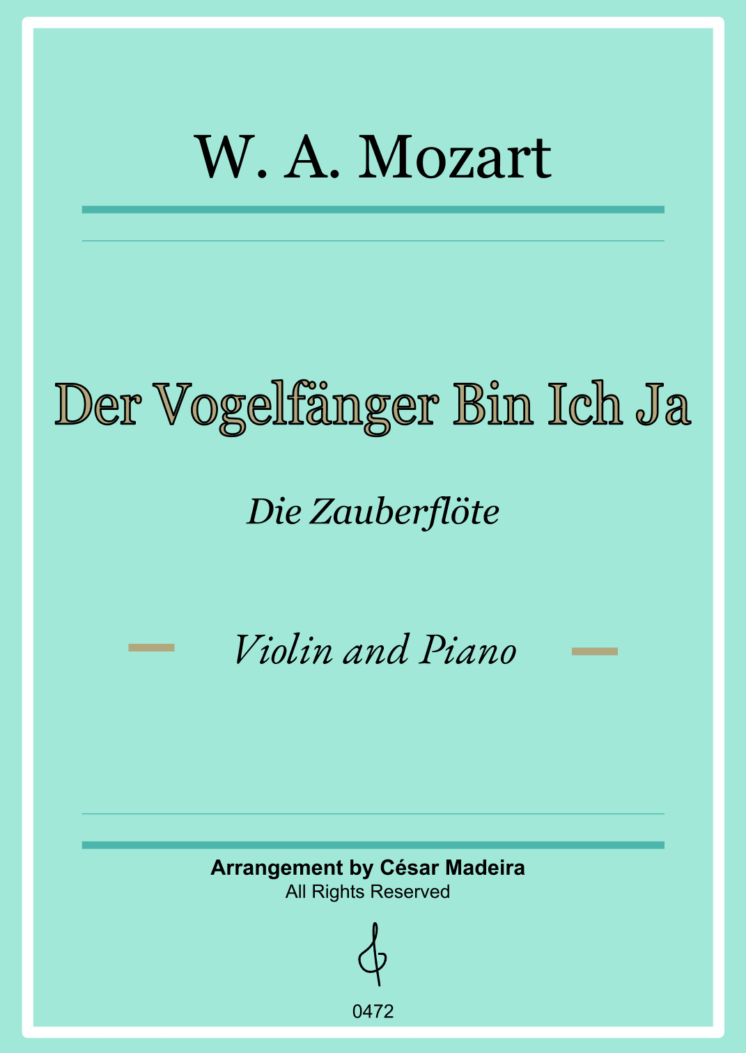 Der Vogelfänger Bin Ich Ja - Violin and Piano (Full Score) (arr. César Madeira)