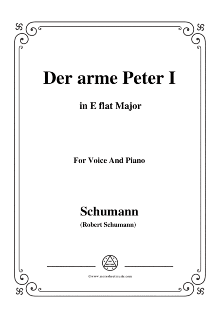 Schumann-Der arme Peter 1,in E flat Major,for Voice and Piano (arr. MSM)