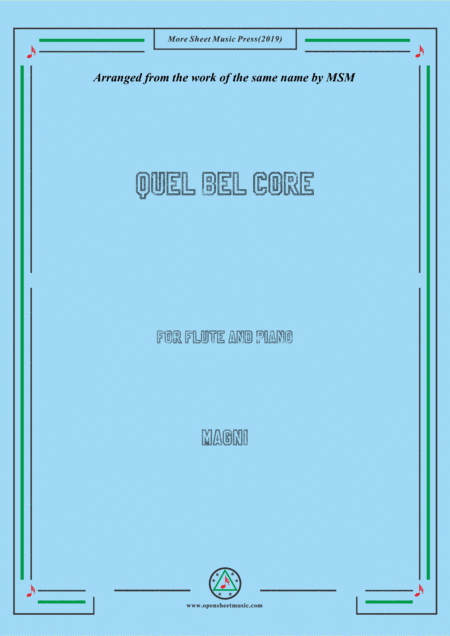 Magni-Quel bel core,for Flute and Piano (arr. MSM)