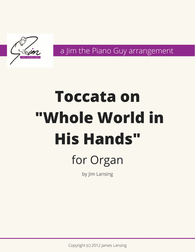 Toccata on "He's Got the Whole World in His Hands" for Organ (arr. Jim Lansing)