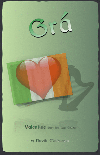Grá, (Irish Gaelic for Love), Cello Duet