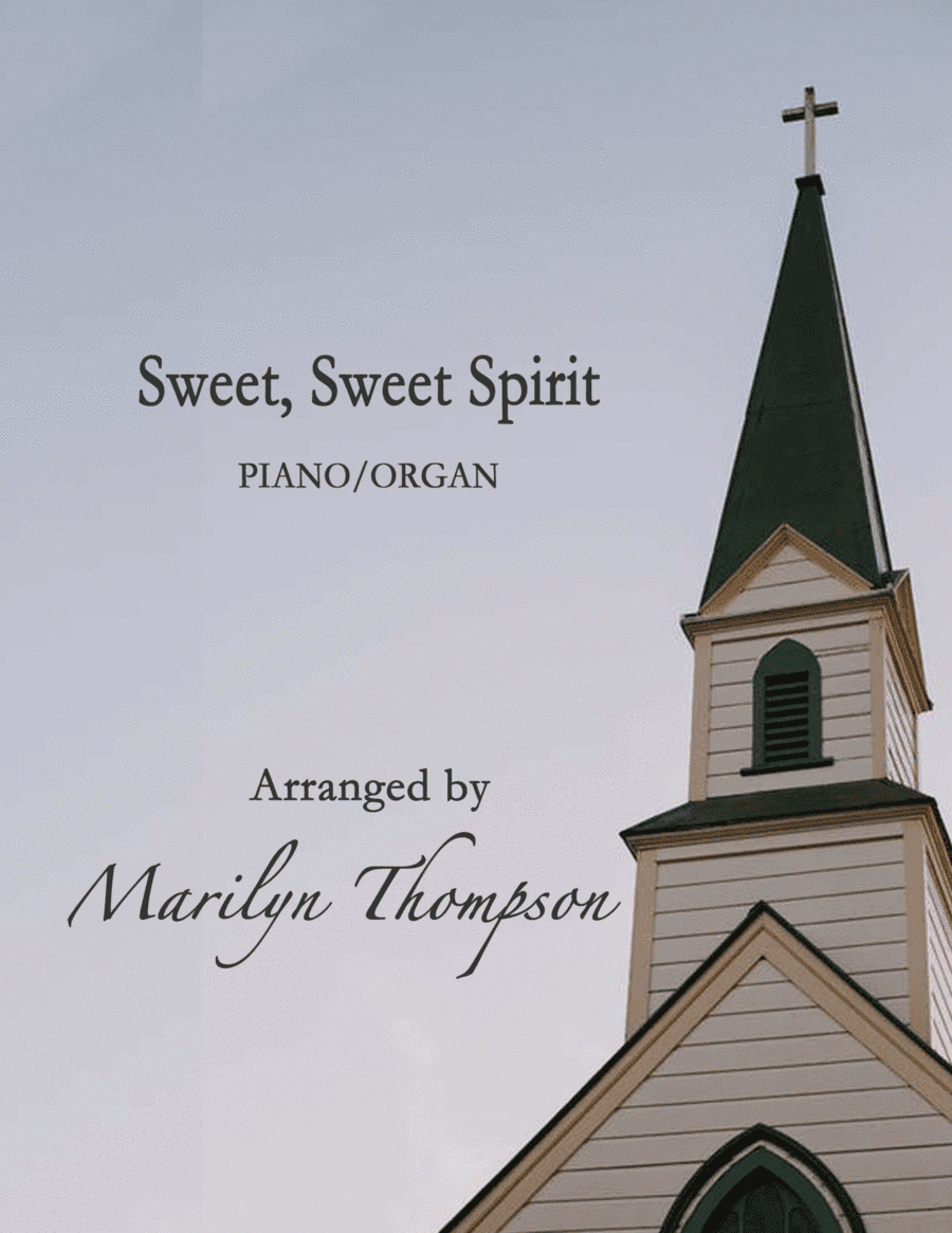 Sweet, Sweet Spirit (arr. Marilyn Thompson)