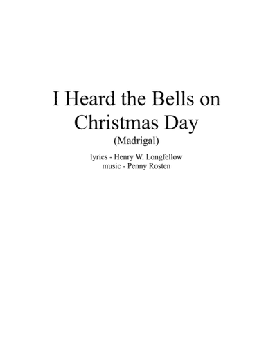 I Heard the Bells on Christmas Day (Madrigal) (arr. Penny Rosten)