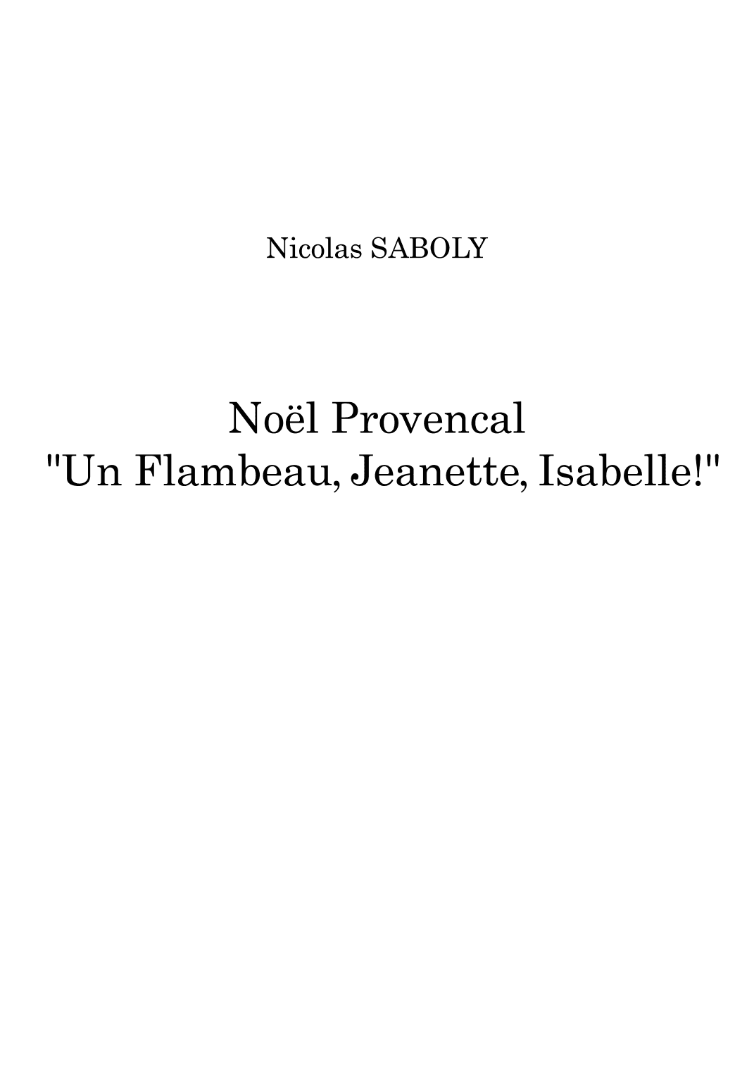 Saboly: Noël Provencal  "Un Flambeau, Jeanette, Isabelle!" - wind quintet (arr. Ray Thompson)