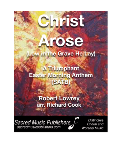 Christ Arose (Low In the Grave He Lay) (arr. Richard Cook)
