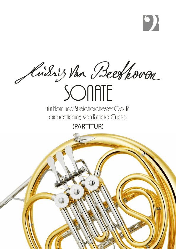 Sonata for Horn Op. 17 orchestrated for Horn and string orchestra (arr. Patricio Cueto)