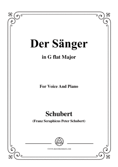 Schubert-Der Sänger,Op.117,in G flat Major,for Voice&Piano (arr. MSM)