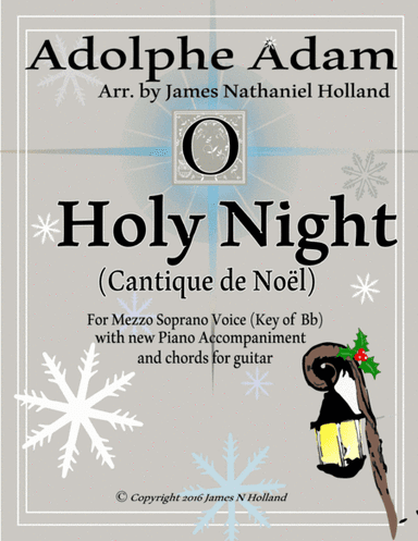 O Holy Night (Cantique de Noel) Adolphe Adam for Solo Mezzo Soprano Voice (Key of Bb) (arr. James Nathaniel Holland)
