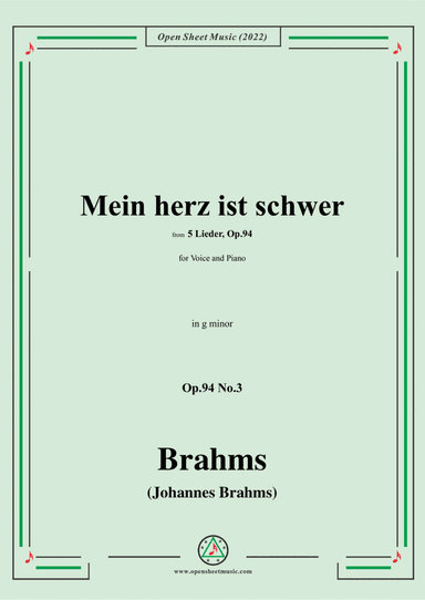 Brahms-Mein herz ist schwer,Op.94 No.3 in g minor (arr. Open Cloud)
