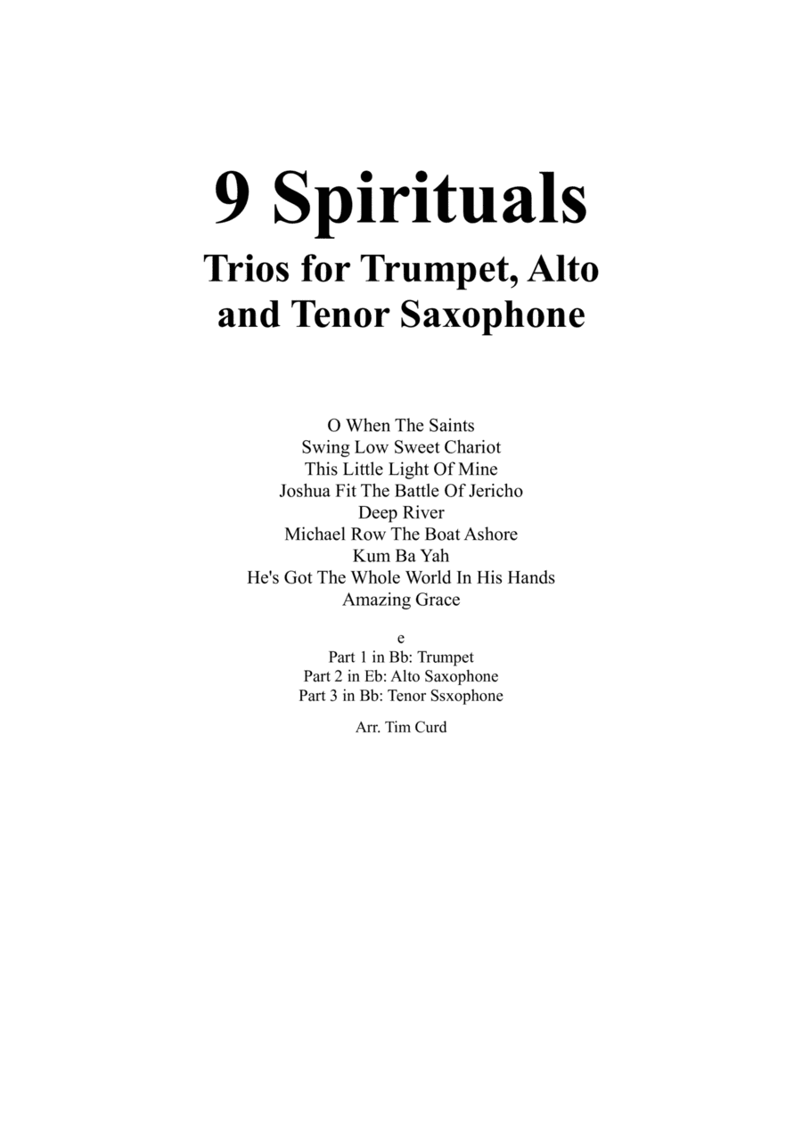 9 Spirituals. Trios for Trumpet, Alto and Tenor sax (arr. Tim Curd.)