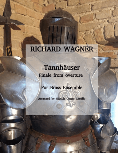 Richard Wagner - Tannhäuser (Pilgrim's Chorus from overture) for Brass Ensemble (arr. Nicolás Cortés Castillo)