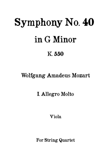 Symphony No. 40 in G minor k. 550 - I. Allegro Molto - W. A. Mozart - For String Quartet (Viola) (arr. Daniel de la Rosa Oliva)