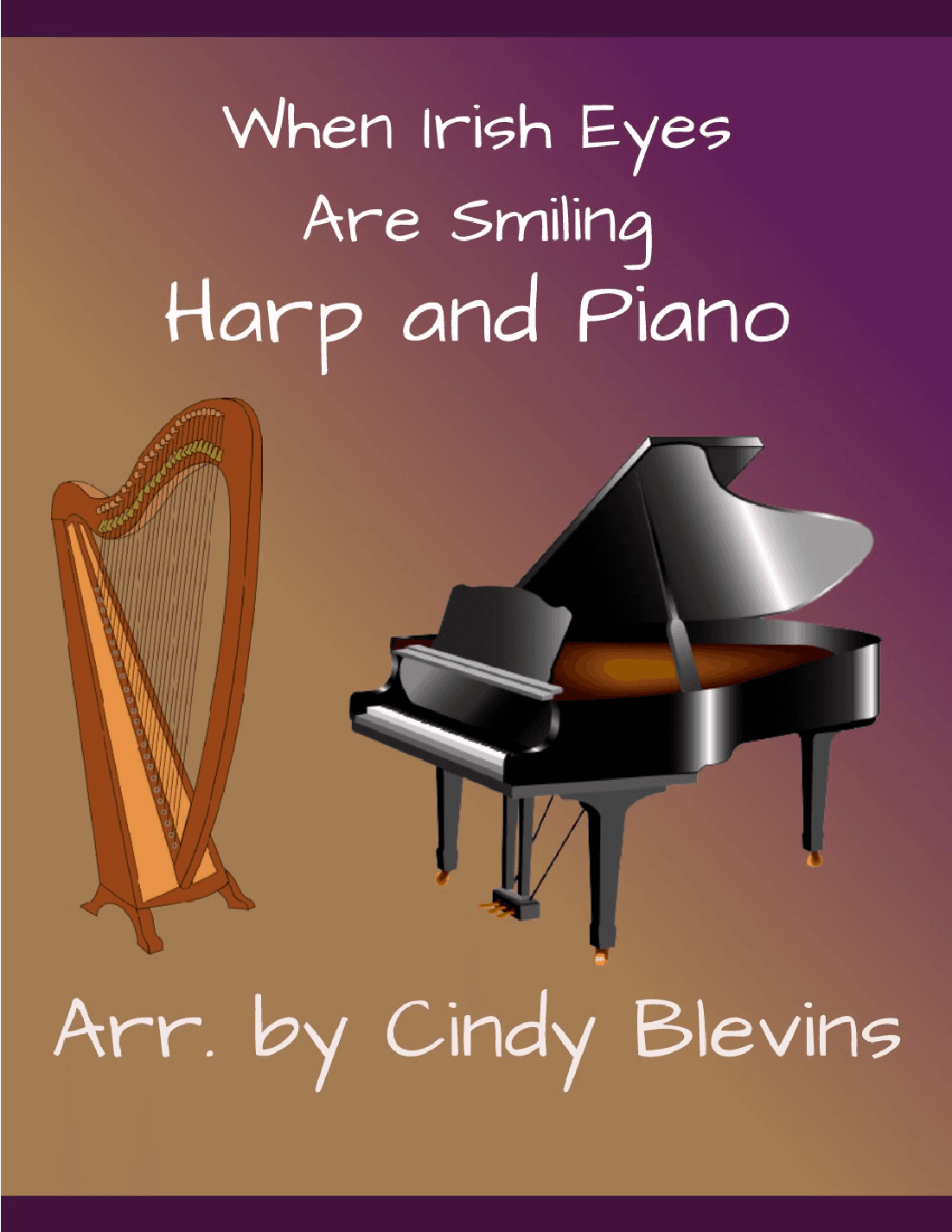 When Irish Eyes are Smiling, Harp and Piano Duet (arr. Cindy Blevins)