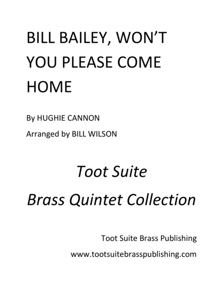 Bill Bailey, Won't You Please Come Home (arr. Bill Wilson)