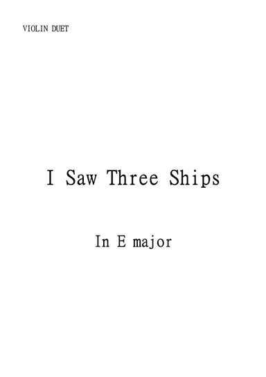I Saw Three Ships for Violin Duet in E Major. Intermediate. (arr. Matheus Araújo)