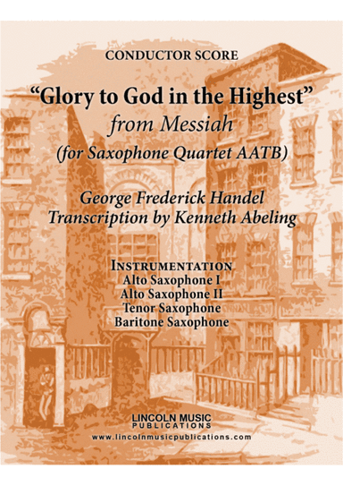 Handel – Glory to God in the Highest from Messiah (for Saxophone Quartet AATB) (arr. Kenneth Abeling)
