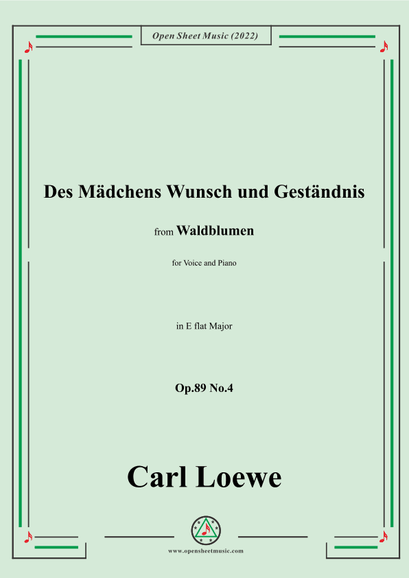 Loewe-Des Mädchens Wunsch und Geständnis,Op.89 No.4,in E flat Major (arr. OSM Press)