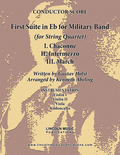 Holst - First Suite for Military Band in Eb (for String Quartet) (arr. Kenneth Abeling)