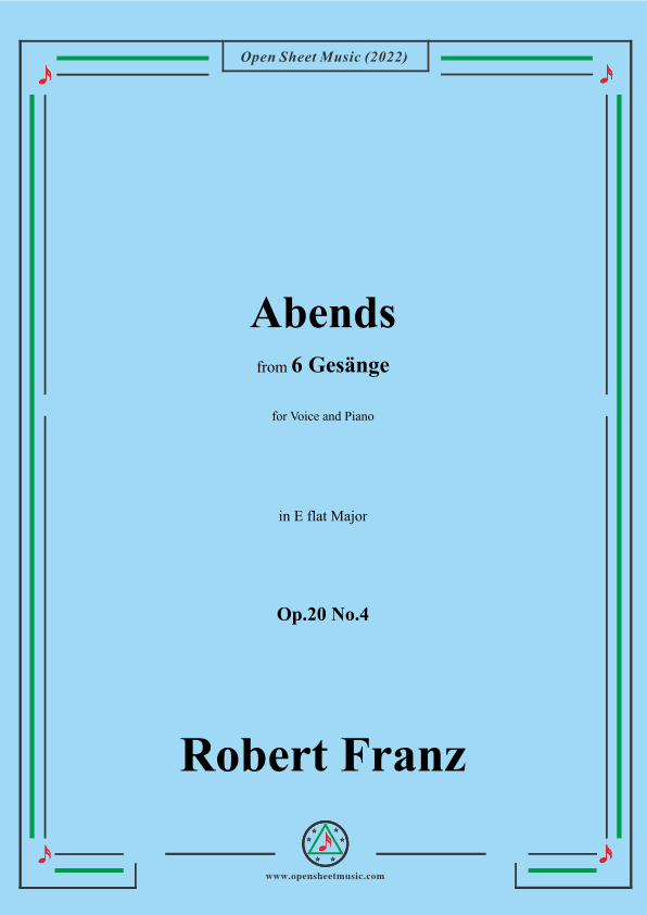 Franz-Abends,in E flat Major,Op.20 No.4,for Voice and Piano (arr. OSM Press)