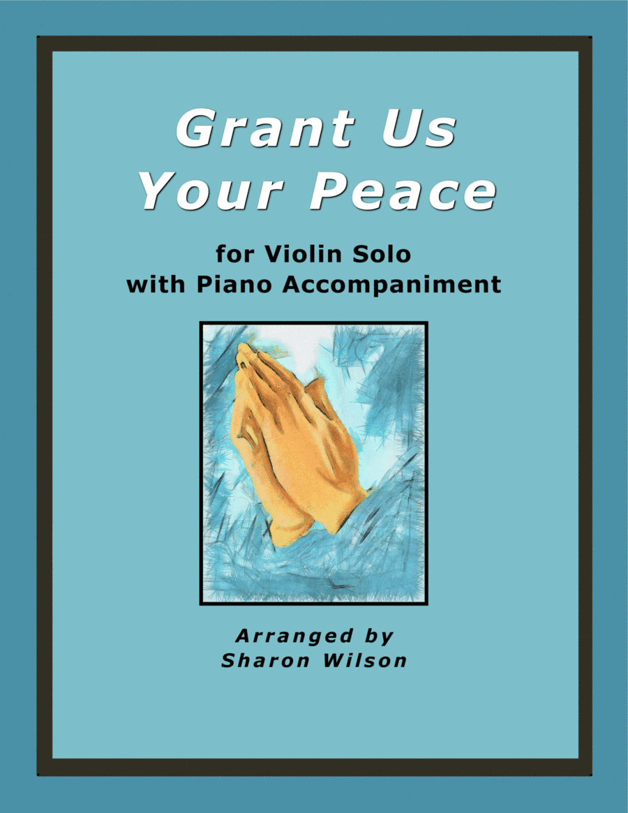 Grant Us Your Peace (Easy Violin Solo with Piano Accompaniment) (arr. Sharon Wilson)
