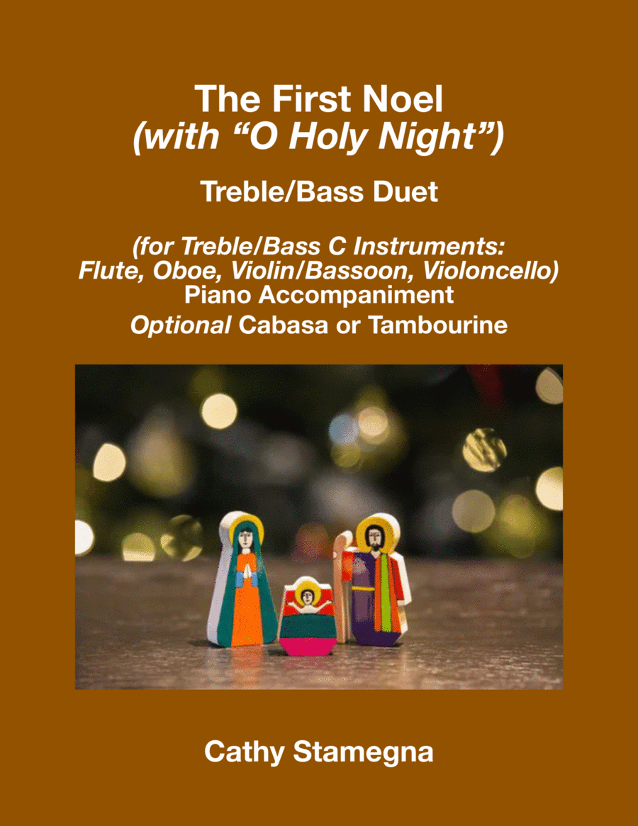 The First Noel (with "O Holy Night") (Treble/Bass C Instrument Duet, Piano Accompaniment) (arr. Cathy Stamegna)