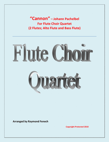 Canon - Johann Pachebel (Flute Choir Quartet- 2 Flutes; Alto Flute and Bass Flute) (arr. Raymond Fenech)