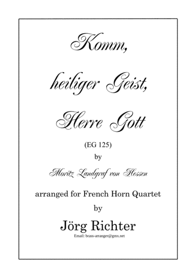 Komm, heiliger Geist, Herre Gott (EG 125) for French Horn Quartet (arr. Jörg Richter)
