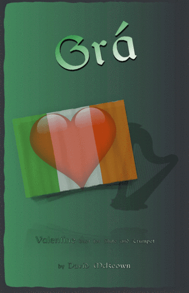 Grá, (Irish Gaelic for Love), Flute and Trumpet Duet