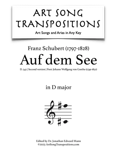 SCHUBERT: Auf dem See, D. 543 (second version, transposed to D major) (arr. ArtSongTranspositions.com)