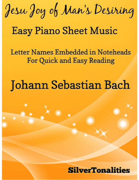 Jesu Joy of Man's Desiring Easy Piano Sheet Music (arr. SilverTonalities)