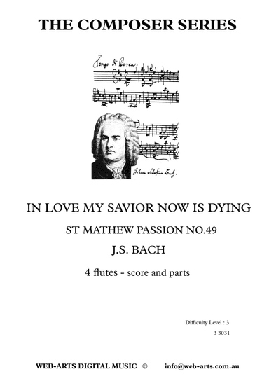 ARIAS for FLUTE CHOIR  In Love My Saviour Now is Dying - J S BACH + (arr. WEB-ARTS Digital Music)