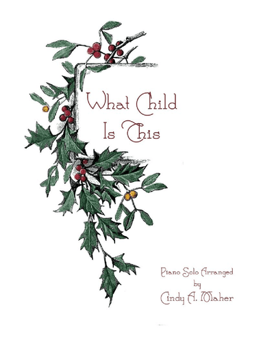 What Child is This (arr. Cindy A. Maher)