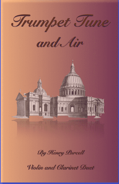 Trumpet Tune and Air, by Purcell; Violin and Clarinet Duet (arr. David McKeown)