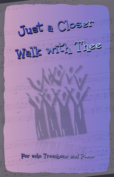 Just A Closer Walk With Thee, Gospel Hymn for Trombone and Piano (arr. David McKeown)