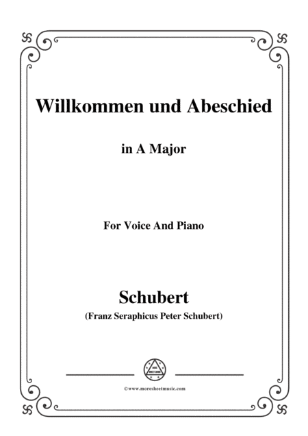 Schubert-Willkommen und Abeschied,in A Major,Op.56 No.1,for Voice&Piano (arr. MSM)