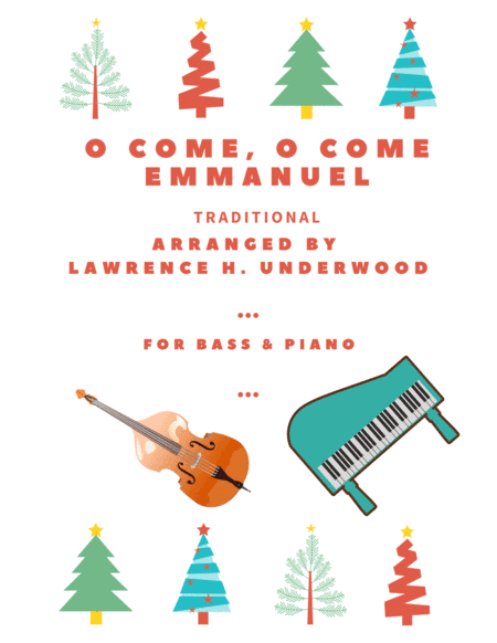 O Come, O Come Emmanuel for Solo Double Bass (arr. Lawrence H. Underwood)