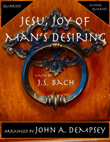 Jesu, Joy of Man's Desiring (Guitar Quartet) (arr. John A. Dempsey)