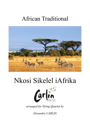 Nkosi Sikelel iAfrika for String Quartet - Score & Parts (arr. Alexandre CARLIN)