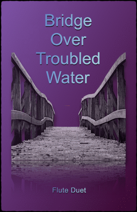 Bridge Over Troubled Water (arr. David McKeown)