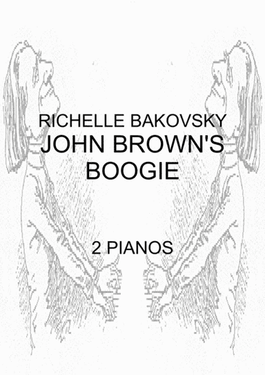 R. Bakovsky: Mine Eyes Have Seen the Glory, or John Brown's Boogie for 2 Rock Pianos (arr. Richelle Bakovsky)