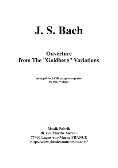 J.S. Bach: Ouverture from the Goldberg Variations,  arranged for SATB saxophone quartet (arr. Paul Wehage)