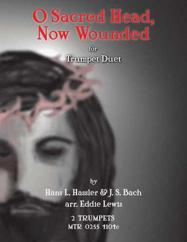 O Sacred Head Now Wounded for Trumpet Duet (arr. Eddie Lewis)