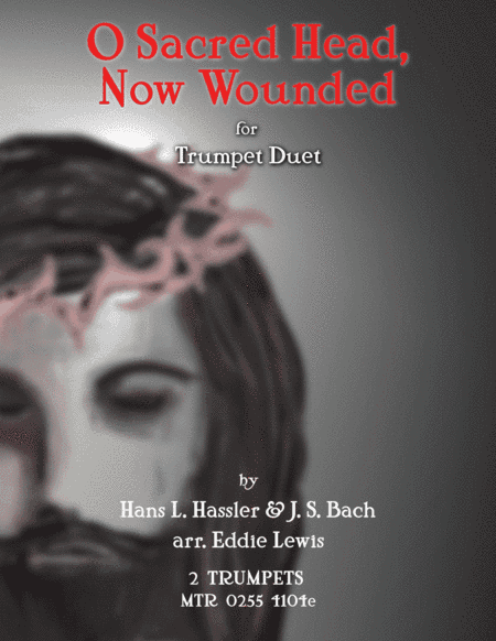 O Sacred Head Now Wounded for Trumpet Duet (arr. Eddie Lewis)