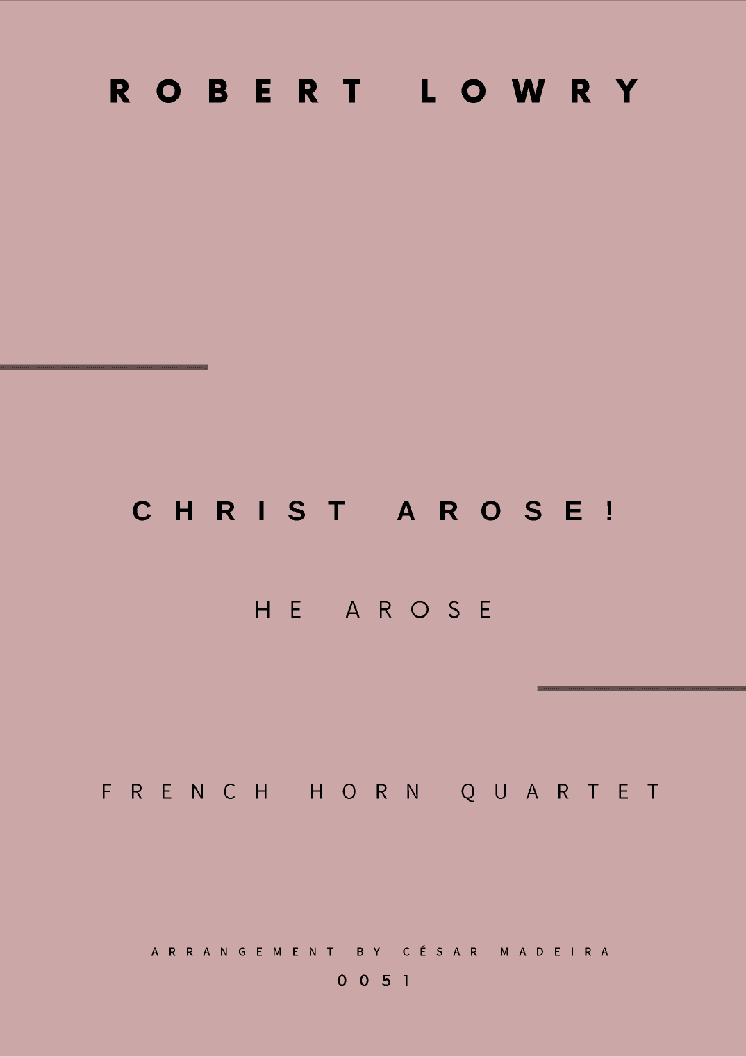 Christ Arose (He Arose) - French Horn Quartet (Full Score and Parts) (arr. César Madeira)