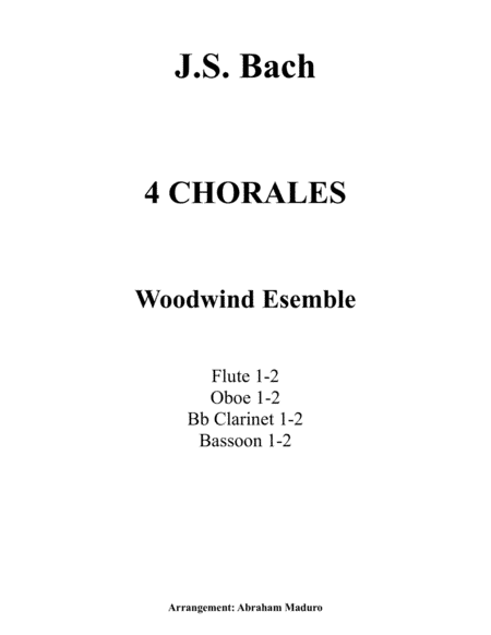 4 Bach Chorales For Woodwind Esemble-Octect-Score and Parts (arr. Abraham Maduro)