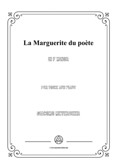 Meyerbeer-La Marguerite du poète in f minor,for Voice and Piano (arr. MSM)
