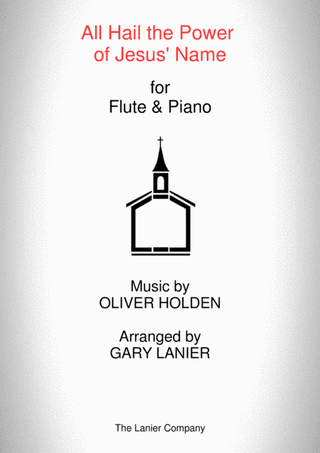 ALL HAIL THE POWER OF JESUS' NAME (Flute/Piano and Flute Part) (arr. Gary Lanier)