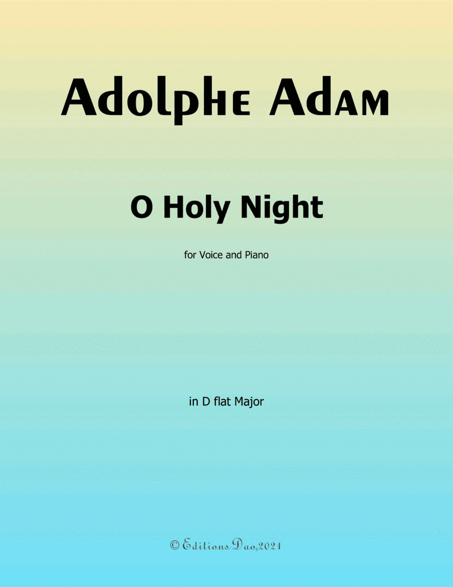 O Holy night cantique de noel by Adam,in D flat Major (arr. Editions Dao)