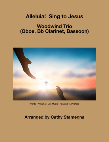 Alleluia!  Sing to Jesus - Woodwind Trio (Oboe, Bb Clarinet, Bassoon) (arr. Cathy Stamegna)